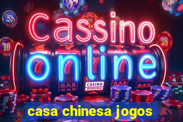 casa chinesa jogos